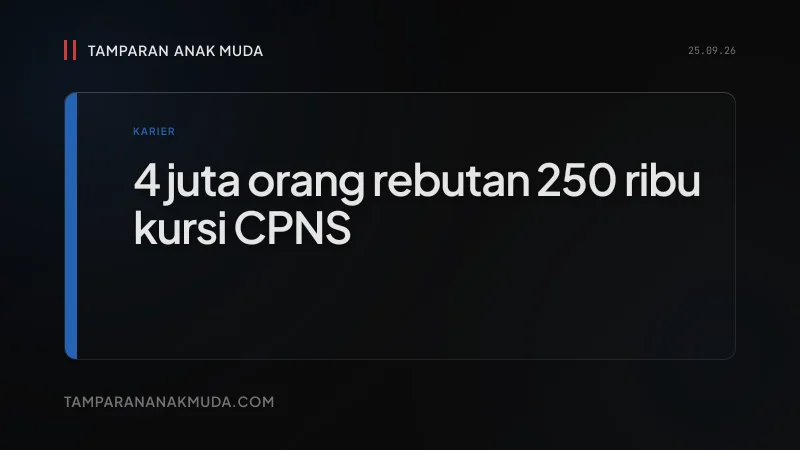 CPNS Bukan Karier Aman, Itu Lotere 4 Juta Pendaftar