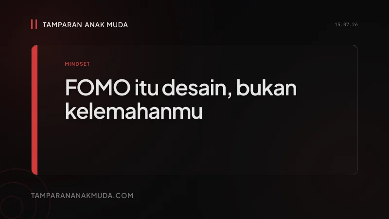 FOMO Bukan Kelemahanmu, Itu Desain Algoritma