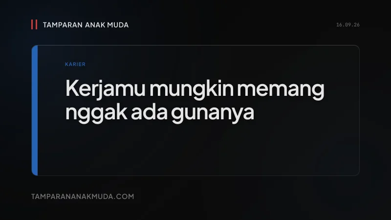 Bullshit Jobs: Kerjamu Mungkin Nggak Ada Gunanya