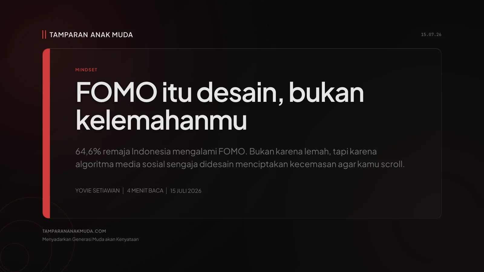 FOMO Bukan Kelemahanmu, Itu Desain Algoritma