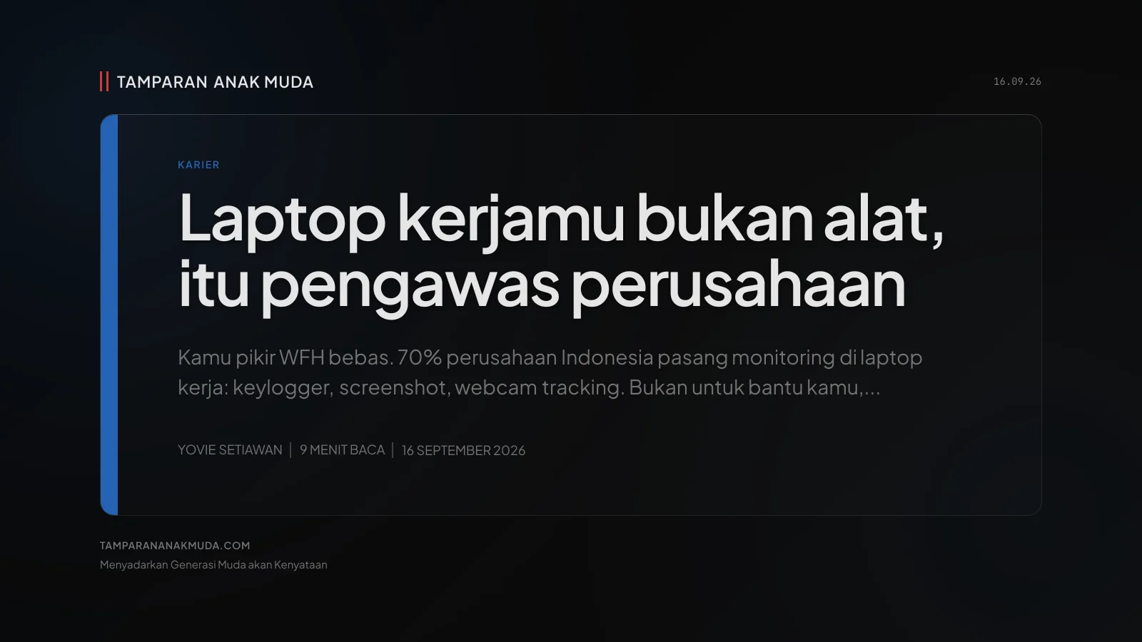Kerja Remote Bukan Bebas, Laptop-mu Jadi Pengawas