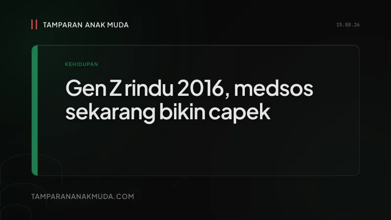 2026 is the New 2016: Nostalgia Gen Z Bukan Rindu Masa Lalu, Protes Medsos yang Bikin Capek