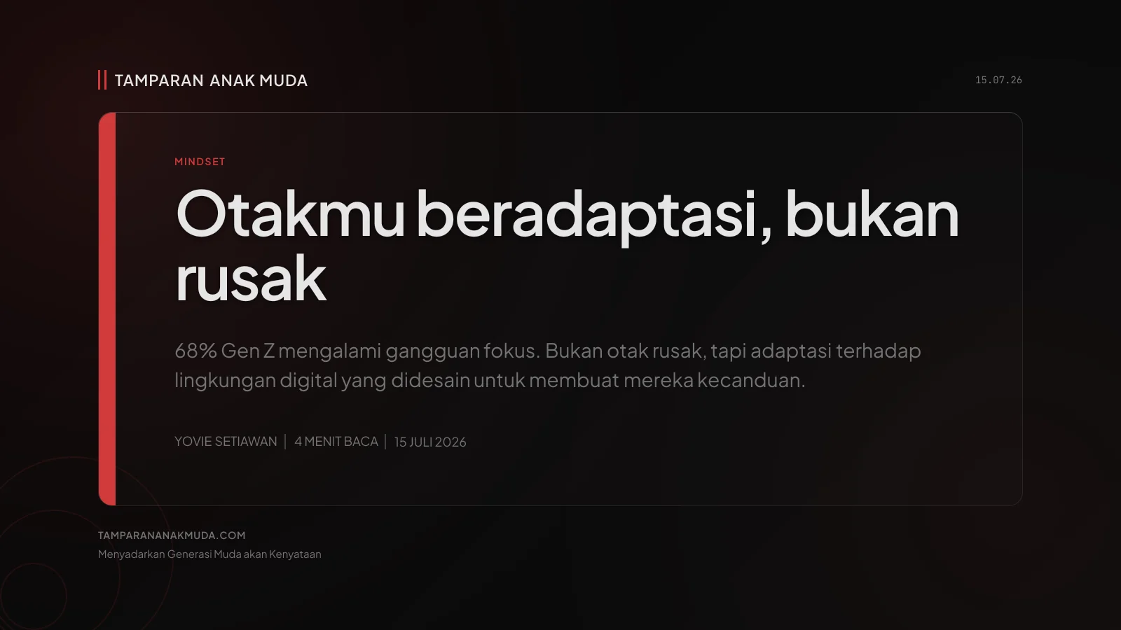 Attention Span Gen Z Nggak Rusak, Otakmu Beradaptasi