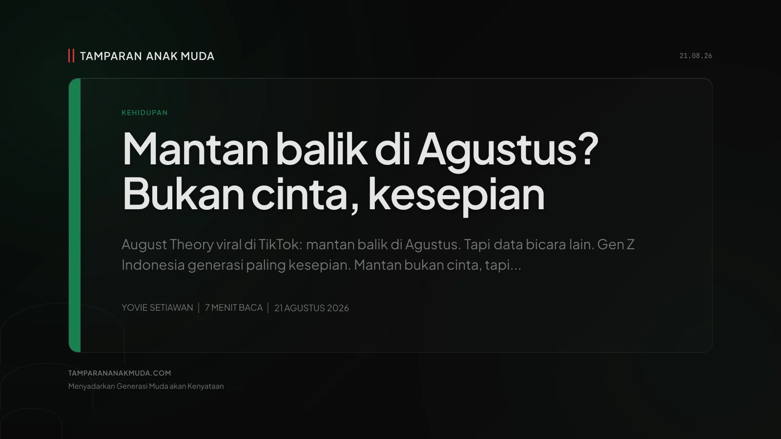 August Theory: Mantan Balik di Agustus Bukan Cinta, Kesepian yang Musimnya Sama