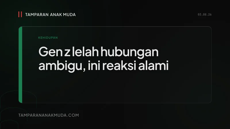 Back to Basic Dating: Gen Z Capai Situationship, Bukan Konservatif