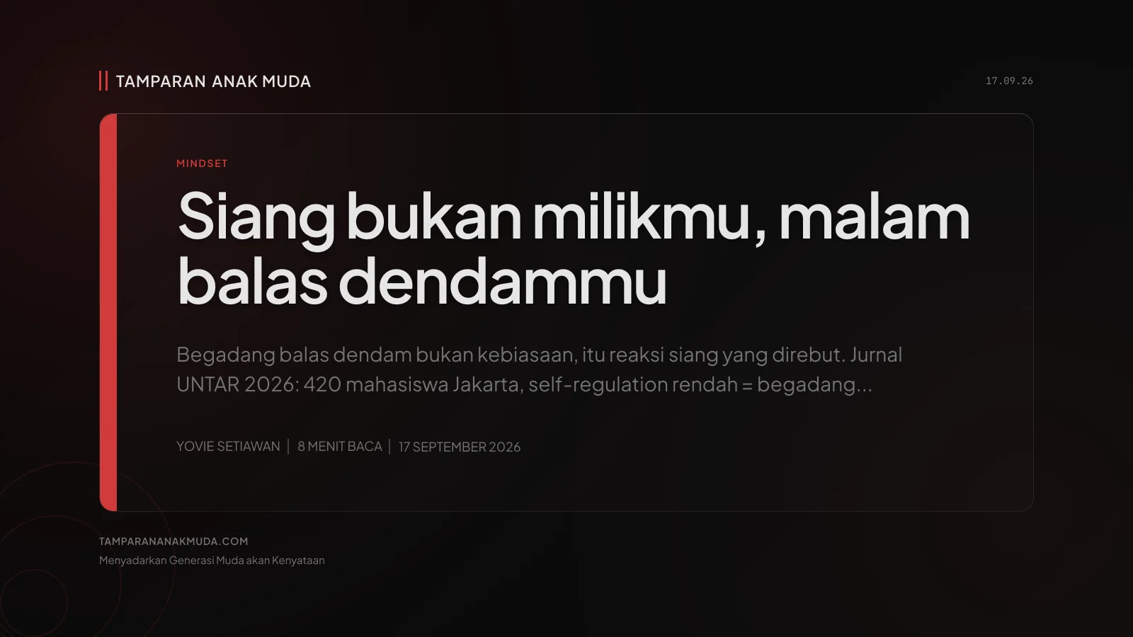 Begadang Bukan Malas, Balas Dendam Karena Siang Bukan Milikmu