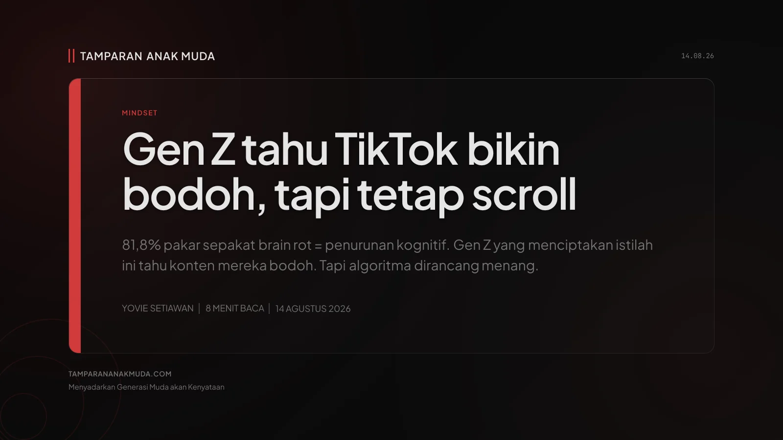 Brain Rot: Gen Z Sadar Konten Bikin Bodoh, Tapi Algoritma yang Pegang Kendali
