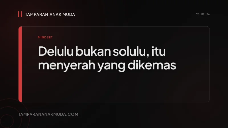 Delulu Bukan Solulu: Delusi Bukan Kekuatan, Menyerah yang Dikemas sebagai Tren
