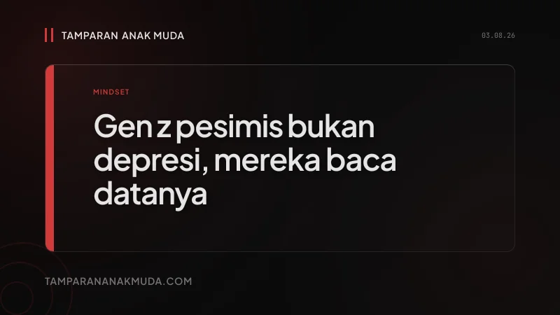Gen Z Doomerism: Pesimis Bukan Depresi, Mereka Baca Datanya