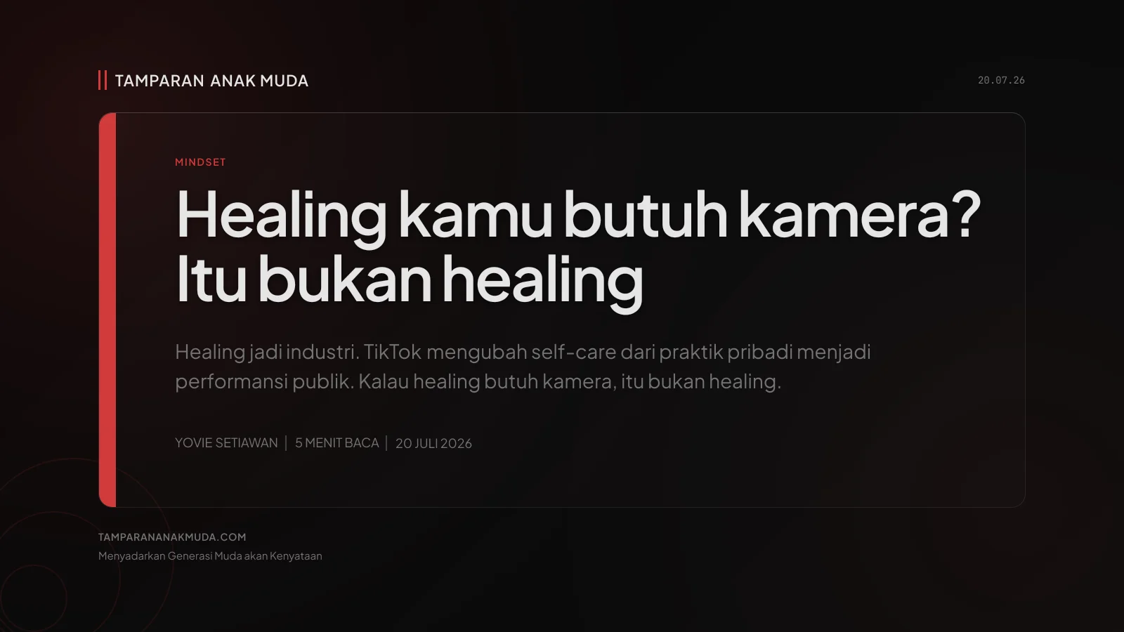 Healing Culture: Self-Care atau Performance untuk Konten?
