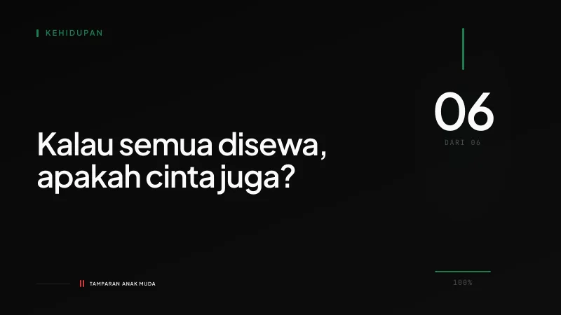 Hubungan Sewa: Generasi yang Tidak Bisa Menjanjikan Masa Depan