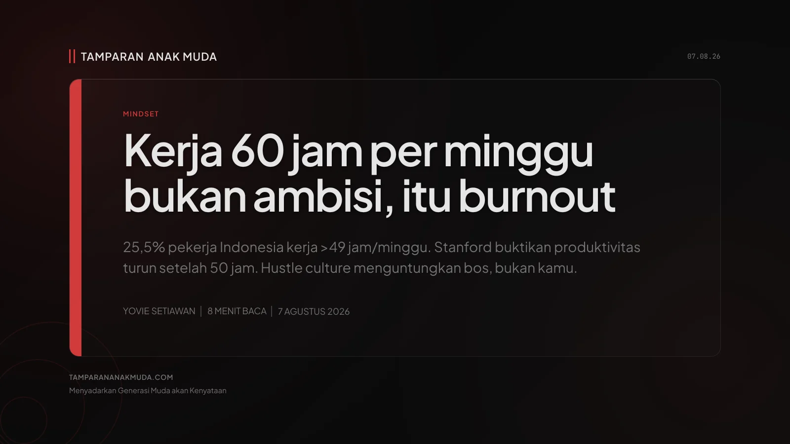 Hustle Culture Bukan Ambisi, Itu Burnout yang Dikemas sebagai Dedikasi