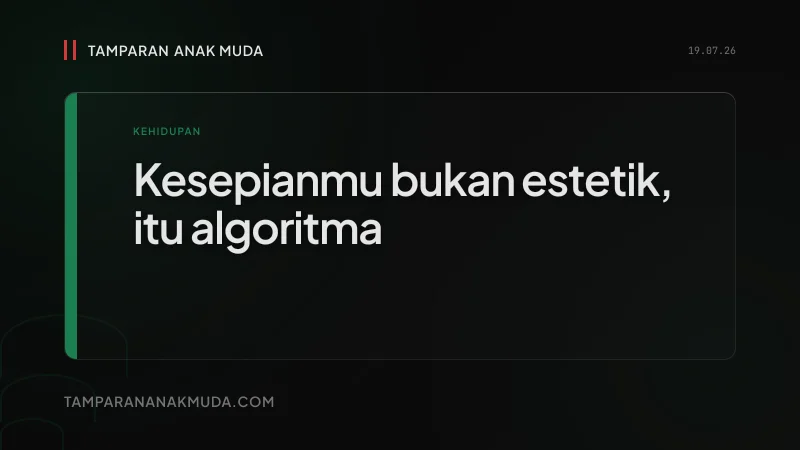 Kesepian Dibungkus Estetik: Algoritma TikTok Makan Trauma