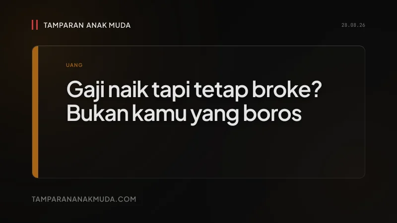 Lifestyle Creep: Gaji Naik Tapi Tetap Broke, Bukan Boros, Otak yang Tidak Update Standar Hidup