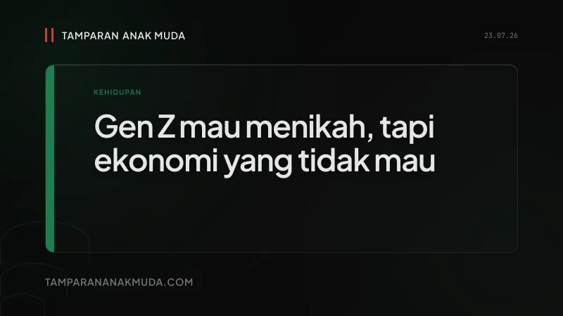 Mau Menikah Bukan Nggak Mau: Ekonomi yang Menghalangi Gen Z
