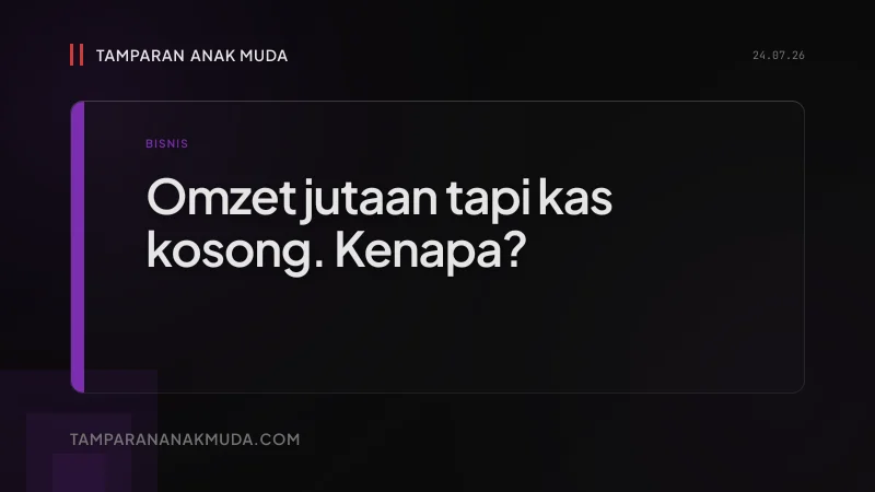 Omzet Bukan Untung: Bisnis Gen Z Sukses Tapi Kosong