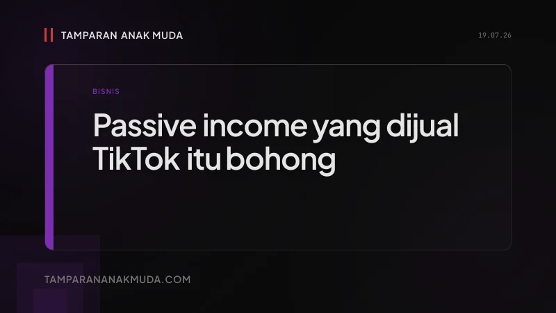 Passive Income Bukan Tentang Malas Kerja