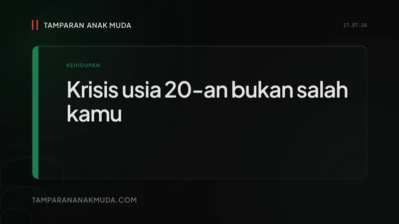 Quarter-Life Crisis Bukan Penyakit, Sistemnya yang Rusak
