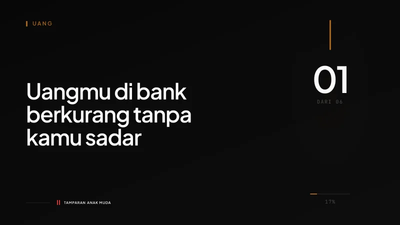 Bank: Tempat Uangmu Diperlambat Mati