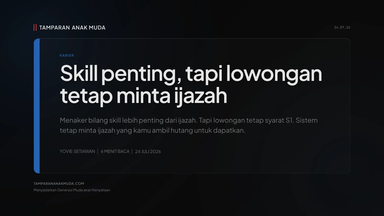 Skill Not School, Tapi Sistem Tetap Pakai Ijazah