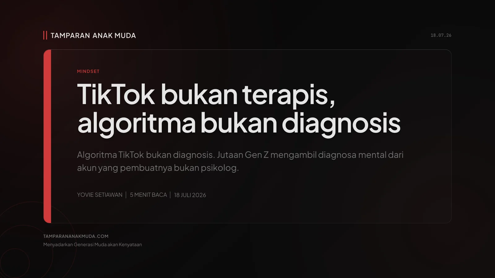TikTok Bukan Terapis: Self-Diagnosis Meremehkan Luka Nyata