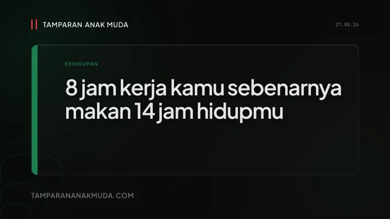 Time Poverty Gen Z: Bukan Jelek Atur Waktu, 8 Jam Kerja yang Makan 14 Jam Hidupmu