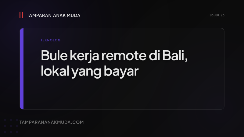 Digital Nomad Visa: Bule Kerja Remote, Lokal yang Bayar