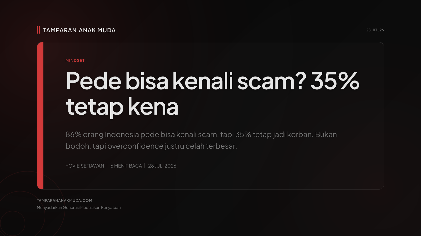 86% Pede Kenali Scam, 35% Tetap Kena: Overconfidence Celah